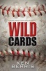 Wild Cards - A Novel about Faith and Baseball (Paperback) - Ken Berris Photo