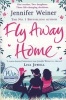 Fly Away Home (Paperback) - Jennifer Weiner Photo