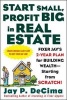 Start Small, Profit Big in Real Estate - Fixer Jay's 2-Year Plan for Building Wealth, Starting from Scratch (Paperback) - Jay P DeCima Photo