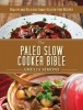 The Paleo Slow Cooker Bible - Healthy and Delicious Family Gluten-Free Recipes (Hardcover) - Amelia Simons Photo