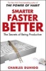 Smarter Faster Better - The Secrets of Being Productive (Paperback) - Charles Duhigg Photo