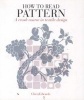 How to Read Pattern - A Crash Course in Textile Design (Paperback) - Clive Edwards Photo