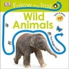 Follow the Trail: Wild Animals (Board book) - Dawn Sirett Photo