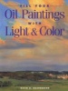 Fill Your Oil Paintings with Light and Color (Paperback, New edition) - Kevin Macpherson Photo