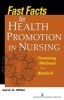 Fast Facts for Health Promotion in Nursing - Promoting Wellness in a Nutshell (Paperback) - Carol A Miller Photo