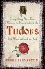 Everything You Ever Wanted to Know About the Tudors but Were Afraid to Ask (Paperback) - Terry Breverton Photo