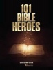 101 Bible Heroes (Paperback) - Todd M Cotton Photo