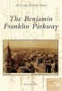 The Benjamin Franklin Parkway (Paperback) - Harry Kyriakodis Photo