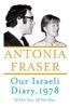 Our Israeli Diary - Of That Time, of That Place (Hardcover) - Antonia Fraser Photo