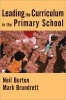 Leading the Curriculum in the Primary School (Paperback) - Neil Burton Photo