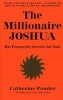 The Millionaire Joshua - the Millionaires of the Bible Series Volume 3, Volume 3 - His Prosperity Secrets for You! (Paperback, New edition) - Catherine Ponder Photo