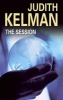 The Session (Hardcover) - Judith Kelman Photo