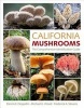 California Mushrooms - The Comprehensive Identification Guide (Hardcover) - Dennis E Desjardin Photo