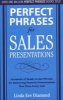 Perfect Phrases for Sales Presentations - Hundreds of Ready-to-Use Phrases for Delivering Powerful Presentations That Close Every Sale (Paperback) - Linda Eve Diamond Photo