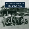 Historic Photos of Indiana (Hardcover) - Scott M Bushnell Photo