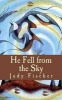 He Fell from the Sky (Paperback) - Judy Fischer Photo