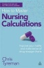 How to Master Nursing Calculations - Improve Your Maths and Make Sense of Drug Dosage Charts (Paperback, 2nd Revised edition) - Chris John Tyreman Photo