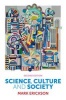 Science, Culture and Society - Understanding Science in the 21st Century (Paperback, 2nd Revised edition) - Mark Erickson Photo