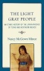 The Light Gray People - An Ethno-history of the Lipan Apaches of Texas and Northern Mexico (Hardcover, New) - Nancy McGown Minor Photo