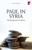 Paul in Syria - The Background to Galatians (Paperback) - Paul W Barnett Photo