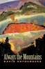 Always the Mountains (Paperback, New edition) - David Rothenberg Photo