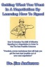 Getting What You Want in a Negotiation by Learning How to Signal - How to Develop the Skill of Effective Signaling in a Negotiation in Order to Get the Best Possible Outcome (Paperback) - Jim Anderson Photo