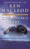 Cosmonaut Keep - The Opening Novel in an Astonishing New Future History (Paperback) - Ken MacLeod Photo