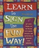 Learn to Sign the Fun Way (Paperback, 1st ed) - Penny Warner Photo