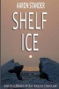 Shelf Ice (Paperback) - Aaron Stander Photo