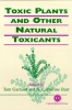 Toxic Plants and Other Natural Toxicants (Hardcover) - T Garland Photo