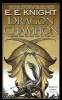 Dragon Champion (Paperback) - E E Knight Photo