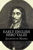 Early English Hero Tales (Paperback) - Jeannette Marks Photo