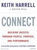 Connect - Building Success Through People, Purpose, and Performance (Standard format, CD, Library ed) - Keith Harrell Photo