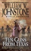 Ten Guns from Texas (Paperback) - William W Johnstone Photo