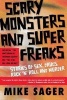 Scary Monsters and Super Freaks - Stories of Sex, Drugs, Rock 'n' Roll and Murder (Paperback, New) - Mike Sager Photo