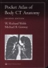 Pocket Atlas of Body CT Anatomy (Paperback, 2nd Revised edition) - WRichard Webb Photo