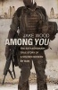 Among You - The Extraordinary True Story of a Soldier Broken by War (Paperback) - Jake Wood Photo