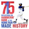 715 - Reflections on Hammerin' Hank and the Home Run That Made History (Hardcover) - Kevin Neary Photo