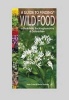 A Guide to Finding Wild Food in Berkshire, Buckinghamshire and Oxfordshire (Paperback) - Peter Creed Photo