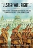 Ulster Will Fight - Volume 2, Volume 2 - Volume 2 : the 36th (Ulster) Division in Training and at War 1914-1918 (Hardcover) - David Truesdale Photo