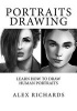 Portraits Drawing - Learn How to Draw Human Portraits (Paperback) - Alex Richards Photo