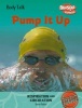 Pump it Up (Paperback) - Steve Parker Photo