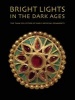 Bright Lights in the Dark Ages - The Thaw Collection of Early Medieval Ornaments (Hardcover) - Noel Adams Photo