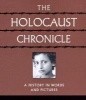 The Holocaust Chronicles - A History in Words and Pictures (Hardcover) - D Kuntz Photo