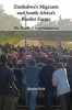 Zimbabwe's Migrants and South Africa's Border Farms - The Roots of Impermanence (Paperback) - Maxim Bolt Photo