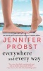 Everywhere and Every Way (Paperback) - Jennifer Probst Photo