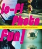 Lo-fi Photo Fun! - Creative Projects for Polaroid, Plastic & Pinhole Cameras (Paperback) - Adam Bronkhorst Photo