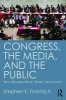 Congress, the Media, and the Public - Who Reveals What, When, and How? (Paperback) - Stephen E Frantzich Photo