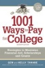 1001 Ways to Pay for College - Strategies to Maximize Financial Aid, Scholarships and Grants (Paperback, 7th Revised edition) - Gen Tanabe Photo