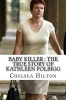 Baby Killer - The True Story of Kathleen Folbigg (Paperback) - Chelsea Hilton Photo